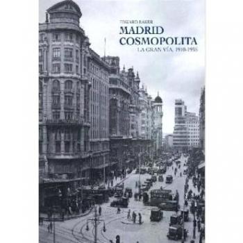 MADRID COSMOPOLITA: La Gran Vía 1910-1936: 20