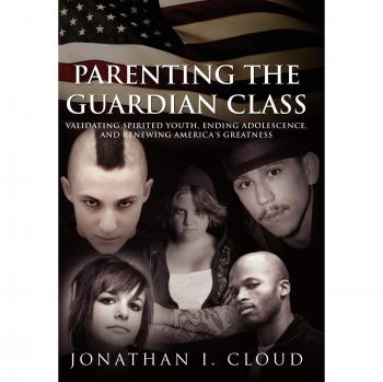 Guía para Padres de la Clase Guardian: Validación de Jóvenes Apasionados, Superación de la Adolescencia y Renovación del Grandeza Americana (Tapa Dura)