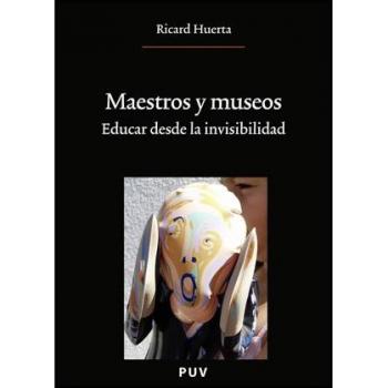 Maestros y museos: Educar desde la invisibilidad: 181
