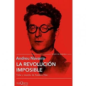 La revolución imposible: Vida y muerte de Andreu Nin