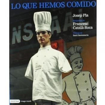 Lo que hemos comido - Pla Josep