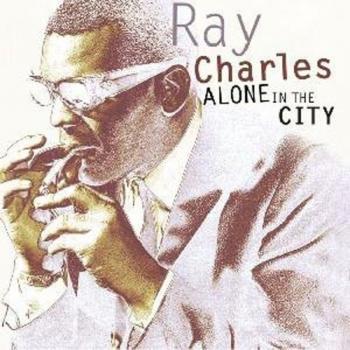 Alone In The City - CHARLES, RAY