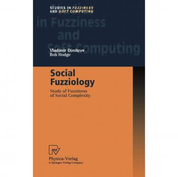 Social Fuzziology: Exploring the Complexity of Social Dynamics in Soft Computing Studies
