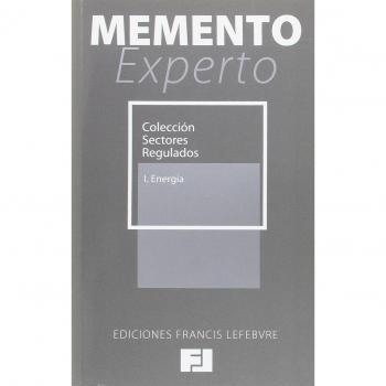 Memento Experto Colección Sectores Regulados: I. Energia: 1