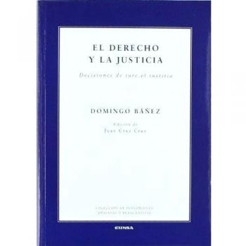 El derecho y la justicia: decisiones de iure et iustitia
