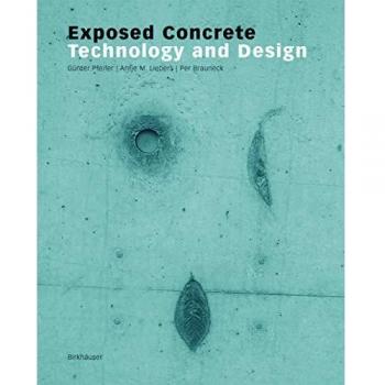 Exposed Concrete: Technology and Design