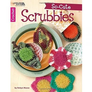 So Cute Scrubbies: Crochet