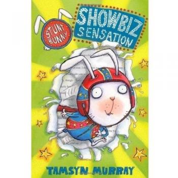 Stunt Bunny: Showbiz Sensation: Volume 1