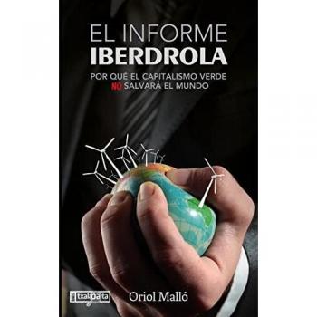 El Informe Iberdrola: El capitalismo verde (no) salvará el mundo (ORREAGA