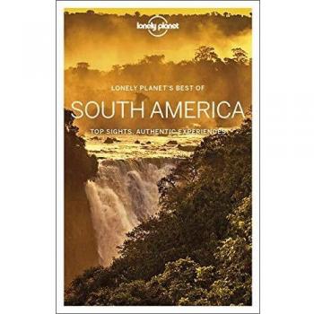 Lonely Planet Best of South America: top sights, authentic experiences