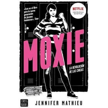 Moxie: La revolución de las chicas - Jennifer Mathieu