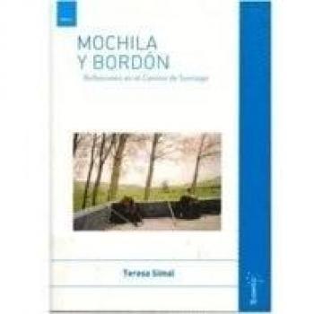 Mochila y bordon - reflexiones en el camino de Santiago