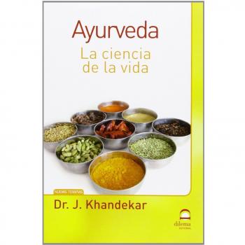 Ayurveda. La ciencia de la vida