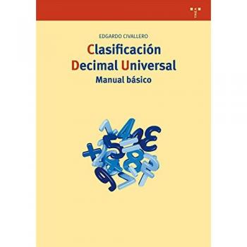 Clasificación Decimal Universal. Manual básico - Edgardo Civallero Rodríguez