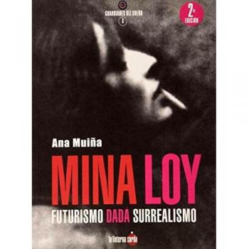 Mina Loy. Futurismo Dadá Surrealismo