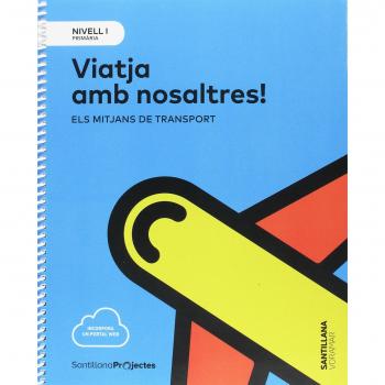 NIVELl I PRI VIATJA AMB NOSALTRES. ELS MITJANS DE TRANSPORTS