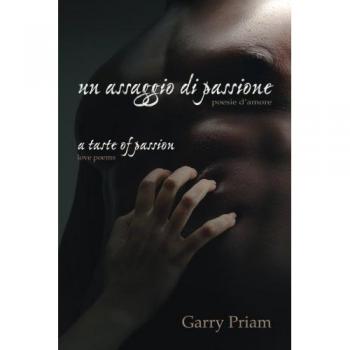 A Taste of Passion: Love Poems by Garry Priam