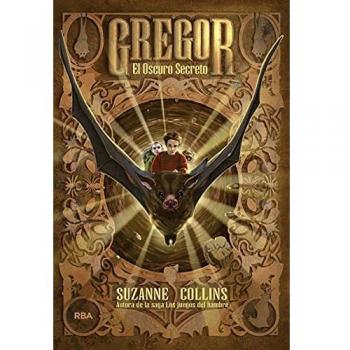 Gregor 4. El oscuro secreto - Suzanne Collins
