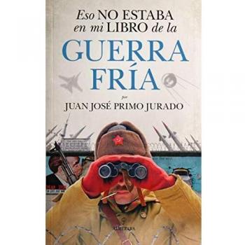 Eso no estaba en mi libro de la Guerra Fría