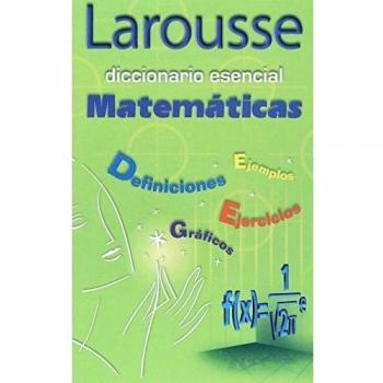 Essential Mathematics Dictionary by Larousse
