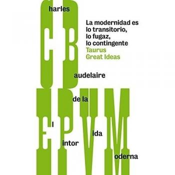 El pintor de la vida moderna - Charles Baudelaire