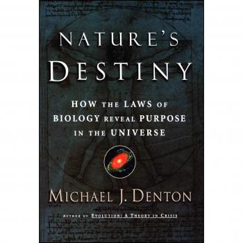 Nature's Destiny: Biological Laws and Universal Purpose by Michael Denton