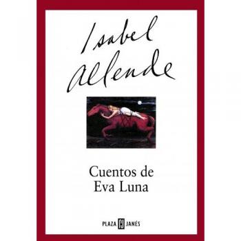 Cuentos de Eva Luna - Allende Isabel