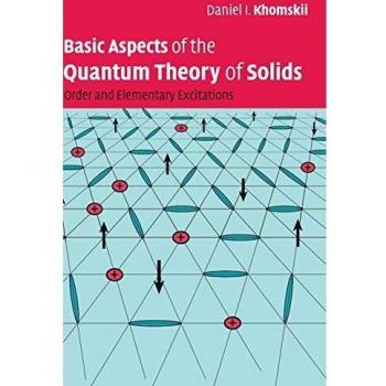 Basic Aspects of the Quantum Theory of Solids: Order and Elementary Excitations