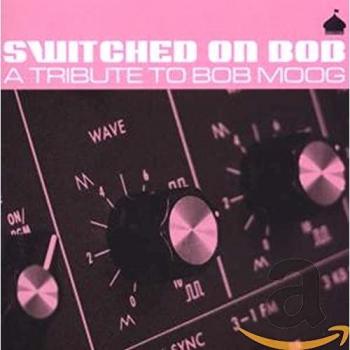 Switched On Bob ~ A Tribute To - Varios