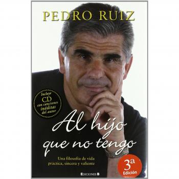 Al hijo que no tengo: INCLUIRA CD CON CANCIONES DEL AUTOR - Pedro Ruiz
