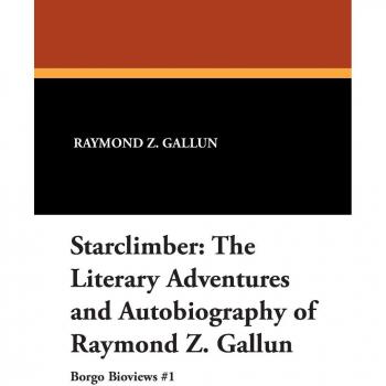 Starclimber: Aventuras Literarias y Autobiografía de Raymond Z. Gallun (Borgo Bioviews, Volumen 1)