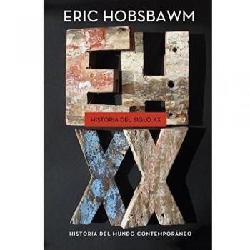 Historia del siglo XX: 1914-1991 - Eric Hobsbawm