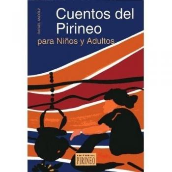 Cuentos del pirineo para niños y adultos - Rafael Andolz Canela