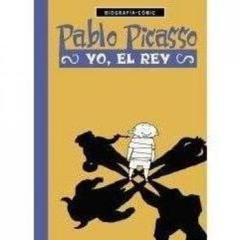Pablo Picasso. Yo el rey