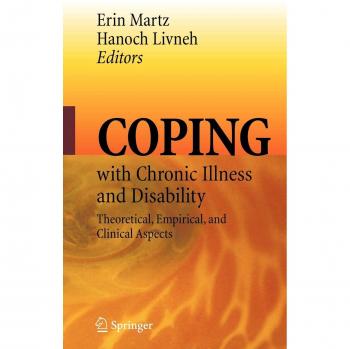 Coping with Chronic Illness and Disability: Theoretical, Empirical, and Clinical Aspects
