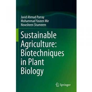 Sustainable Agriculture: Biotechniques in Plant Biology