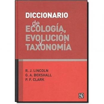 Diccionario de Ecologia, Evolucion y Taxonomia = A Dictionary of Ecology, Evolution, and Systematics