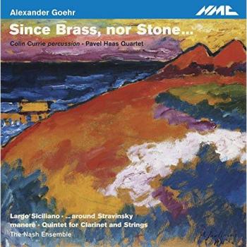 Goehr : Since Brass, nor Stone. Currie.
