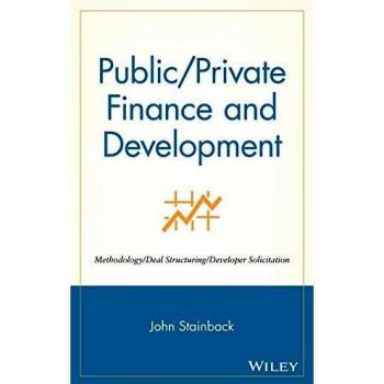 Public-Private Finance and Development Toolkit: Methodology, Deal Structuring, and Developer Engagement Guide