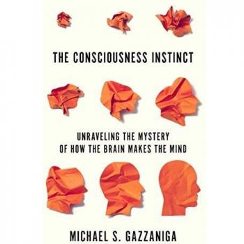 The Consciousness Instinct: Unraveling the Mystery of How the Brain Makes the Mind