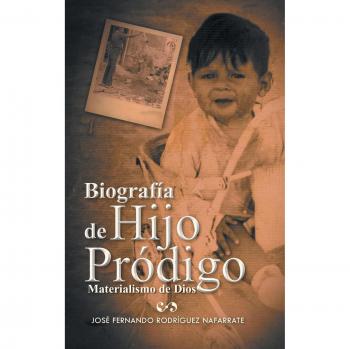 Biografía del Hijo Pródigo: Materialismo de Dios (Tapa Dura)