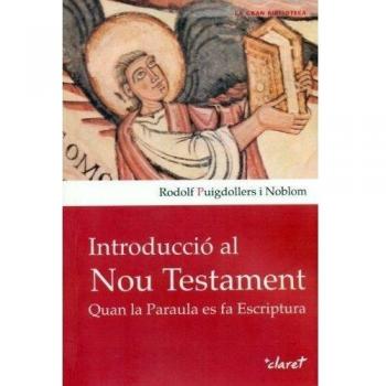 Introducció Al Nou Testament: Quan la Paraula es fa Escriptura: 7
