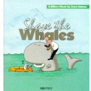 Dilbert: Shave the Whales