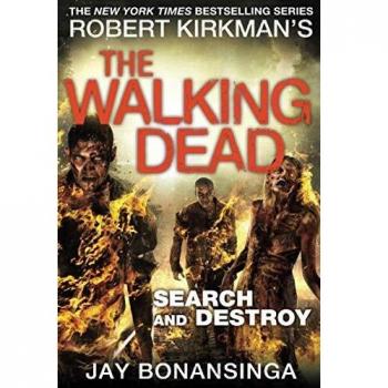 Search and Destroy: The Walking Dead