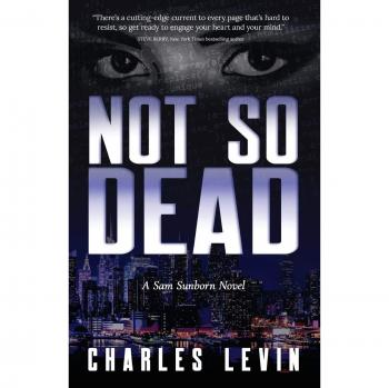 Not So Dead: A Sam Sunborn Novel - Thriller Fiction Book