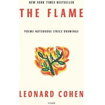 The Flame: Leonard Cohen's Collected Poems, Notebooks, Lyrics & Drawings