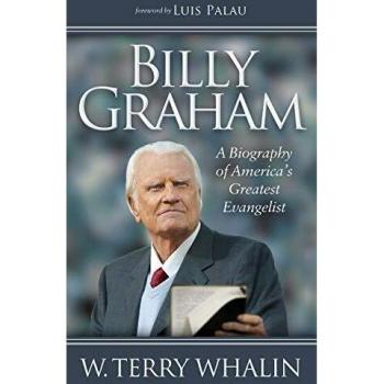 Billy Graham: A Biography of America's Greatest Evangelist