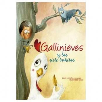 Gallinieves y los siete buhitos
