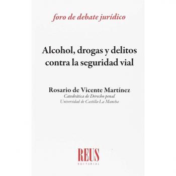 Alcohol, drogas y delitos contra la seguridad vial