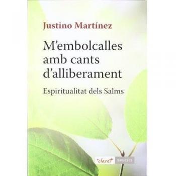 M'embolcalles amb cants d'alliberament: Espiritualitat dels Salms: 13